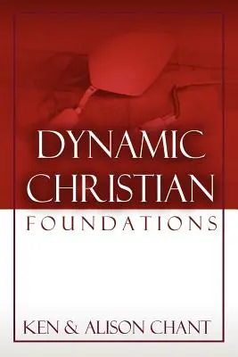 Fundamentos cristianos dinámicos - Dynamic Christian Foundations