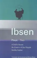 Obras de Ibsen: 2 - Casa de muñecas; Un enemigo del pueblo; Hedda Gabler - Ibsen Plays: 2 - A Doll's House; An Enemy of the People; Hedda Gabler