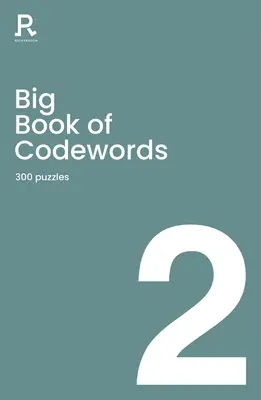 Big Book of Codewords Book 2: Un libro de palabras clave para adultos que contiene 300 acertijos. - Big Book of Codewords Book 2: A Bumper Codeword Book for Adults Containing 300 Puzzles