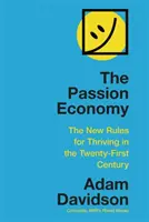 Economía de la pasión: las nuevas reglas para prosperar en el siglo XXI - Passion Economy - The New Rules for Thriving in the Twenty-First Century