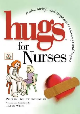 Abrazos para enfermeras: Historias, refranes y escrituras para animar e inspirar - Hugs for Nurses: Stories, Sayings, and Scriptures to Encourage and Inspire