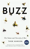 Buzz - Naturaleza y necesidad de las abejas - Buzz - The Nature and Necessity of Bees