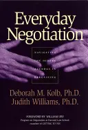 Negociación cotidiana: Navegar por las agendas ocultas de la negociación - Everyday Negotiation: Navigating the Hidden Agendas in Bargaining