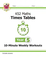 Nuevo KS2 Maths: Times Tables 10-Minute Weekly Workouts - Year 5 - New KS2 Maths: Times Tables 10-Minute Weekly Workouts - Year 5