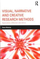 Métodos de investigación visual, narrativa y creativa: Aplicación, reflexión y ética - Visual, Narrative and Creative Research Methods: Application, reflection and ethics