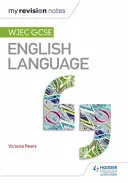 Mis Notas de Revisión: Wjec GCSE English Language - My Revision Notes: Wjec GCSE English Language