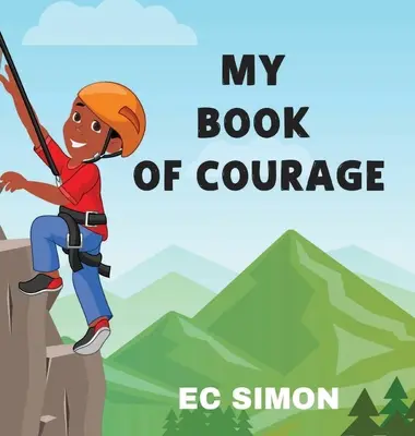 Mi libro del valor - My Courage Book