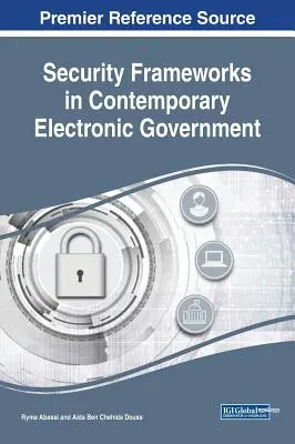 Marcos de seguridad en el gobierno electrónico contemporáneo - Security Frameworks in Contemporary Electronic Government