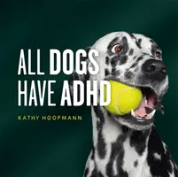 Todos los perros tienen TDAH - All Dogs Have ADHD