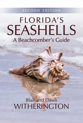 Conchas marinas de Florida: Guía del playero - Florida's Seashells: A Beachcomber's Guide