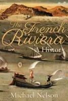 Historia de la Costa Azul - French Riviera - A History