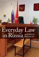 El Derecho cotidiano en Rusia - Everyday Law in Russia