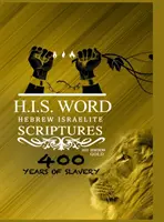 Escrituras Hebreas Israelitas: : 400 años de esclavitud - EDICIÓN DE ORO - Hebrew Israelite Scriptures: : 400 Years of Slavery - GOLD EDITION