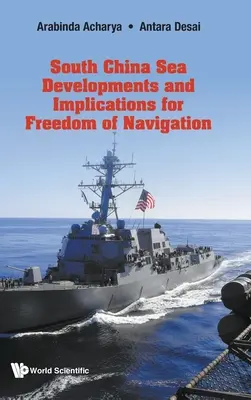 La evolución del Mar de China Meridional y sus implicaciones para la libertad de navegación - South China Sea Developments and Implications for Freedom of Navigation