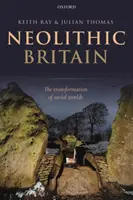 La Gran Bretaña neolítica: La transformación de los mundos sociales - Neolithic Britain: The Transformation of Social Worlds