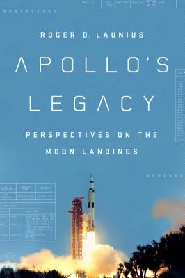 El legado de Apolo: Perspectivas sobre los alunizajes - Apollo's Legacy: Perspectives on the Moon Landings