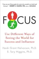 Enfoque: Utilizar diferentes formas de ver el mundo para tener éxito e influencia - Focus: Use Different Ways of Seeing the World for Success and Influence