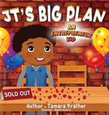 El gran plan de Jt: Un niño emprendedor - Jt's Big Plan: An Entrepreneur Kid