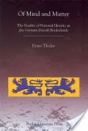 De mente y materia: La dualidad de la identidad nacional en la frontera germano-danesa - Of Mind and Matter: The Duality of National Identity in the German-Danish Borderlands