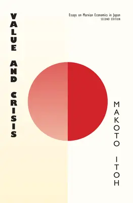 Valor y crisis: Ensayos sobre economía marxiana en Japón, segunda edición - Value and Crisis: Essays on Marxian Economics in Japan, second edition