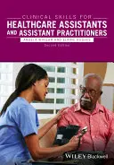 Habilidades clínicas para auxiliares y asistentes sanitarios - Clinical Skills for Healthcare Assistants and Assistant Practitioners