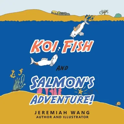 La aventura del pez koi y el salmón - Koi Fish and Salmon's Adventure!