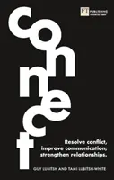 Conectar: Resolver Conflictos, Mejorar la Comunicación, Fortalecer las Relaciones - Connect: Resolve Conflict, Improve Communication, Strengthen Relationships