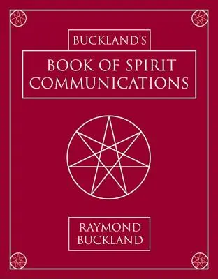 Buckland's Book of Spirit Communications