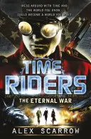 TimeRiders: La Guerra Eterna (Libro 4) - TimeRiders: The Eternal War (Book 4)