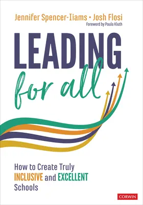 Dirigir para todos: Cómo crear escuelas verdaderamente inclusivas y excelentes - Leading for All: How to Create Truly Inclusive and Excellent Schools