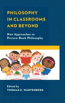 Filosofía en las aulas y más allá: Nuevos enfoques de la filosofía de los libros ilustrados - Philosophy in Classrooms and Beyond: New Approaches to Picture-Book Philosophy