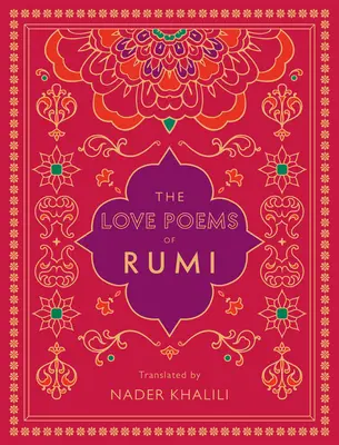 Los Poemas de Amor de Rumi: Traducción de Nader Khalili - The Love Poems of Rumi: Translated by Nader Khalili