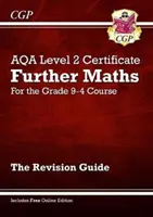 Grado 9-4 AQA Nivel 2 Certificado: Further Maths - Revision Guide (with Online Edition) - Grade 9-4 AQA Level 2 Certificate: Further Maths - Revision Guide (with Online Edition)