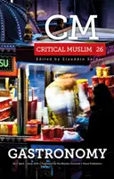 Musulmán crítico 26: Gastronomía - Critical Muslim 26: Gastronomy