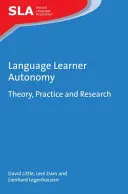 Autonomía del estudiante de idiomas: Teoría, práctica e investigación - Language Learner Autonomy: Theory, Practice and Research