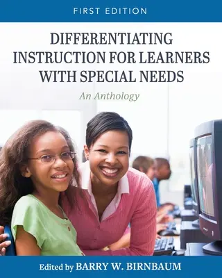 Enseñanza diferenciada para alumnos con necesidades especiales: Una antología - Differentiating Instruction for Learners with Special Needs: An Anthology