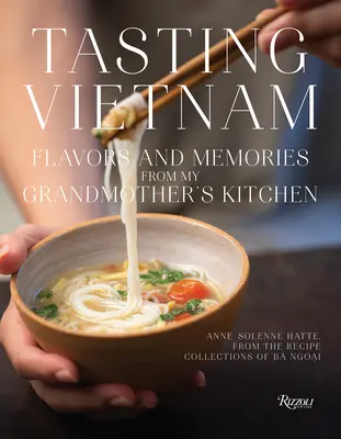 Saboreando Vietnam: Sabores y recuerdos de la cocina de mi abuela - Tasting Vietnam: Flavors and Memories from My Grandmother's Kitchen