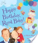 Feliz Cumpleaños, Bebé Real - Happy Birthday, Royal Baby!