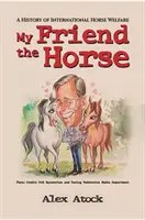 Mi amigo el caballo - My Friend the Horse