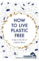 Cómo vivir sin plástico: Un día en la vida de un desintoxicador de plástico - How to Live Plastic Free: A Day in the Life of a Plastic Detox