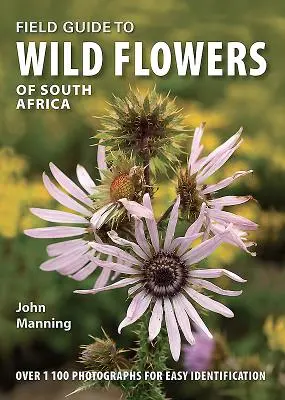 Guía de campo de las flores silvestres de Sudáfrica - Field Guide to Wild Flowers of South Africa