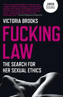 La puta ley: La búsqueda de su ética sexual - Fucking Law: The Search for Her Sexual Ethics