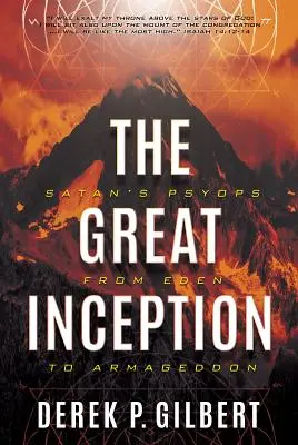 La Gran Incepción: Las operaciones psicológicas de Satán desde el Edén hasta el Armagedón - The Great Inception: Satan's Psyops from Eden to Armageddon