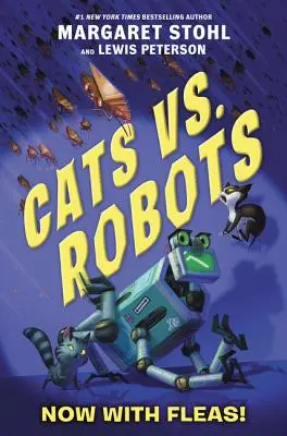 Gatos contra Robots: Ahora con pulgas - Cats vs. Robots: Now with Fleas!