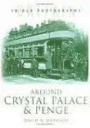 En torno a Crystal Palace y Penge - Around Crystal Palace & Penge