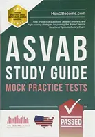 ASVAB Guía de Estudio: Guía de Estudio del ASVAB: Pruebas de Práctica Simuladas - 100s de preguntas de práctica, respuestas detalladas, y estrategias de alta puntuación para pasar el examen del ASVAB. - ASVAB Study Guide: Mock Practice Tests - 100s of practice questions, detailed answers, and high-scoring strategies for passing the Armed Service Voca