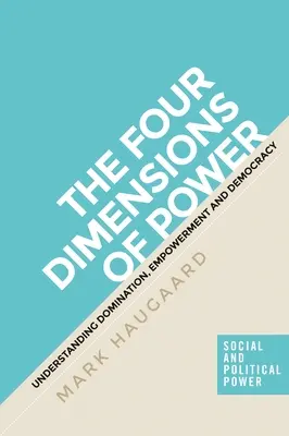 Las cuatro dimensiones del poder: Dominación, poder y democracia - The Four Dimensions of Power: Understanding Domination, Empowerment and Democracy