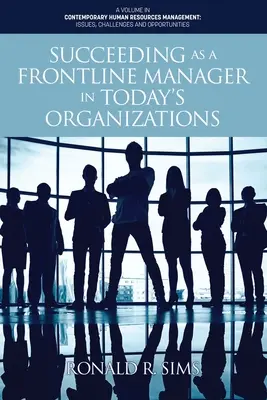 Tener éxito como directivo de primera línea en las organizaciones actuales - Succeeding as a Frontline Manager in Today's Organizations