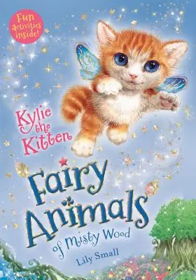 Kylie la Gatita: Animales del Bosque Brumoso - Kylie the Kitten: Fairy Animals of Misty Wood