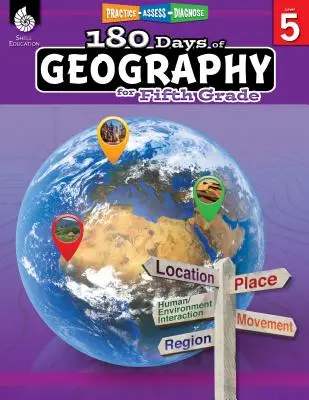 180 días de geografía para quinto curso: Practicar, evaluar, diagnosticar - 180 Days of Geography for Fifth Grade: Practice, Assess, Diagnose